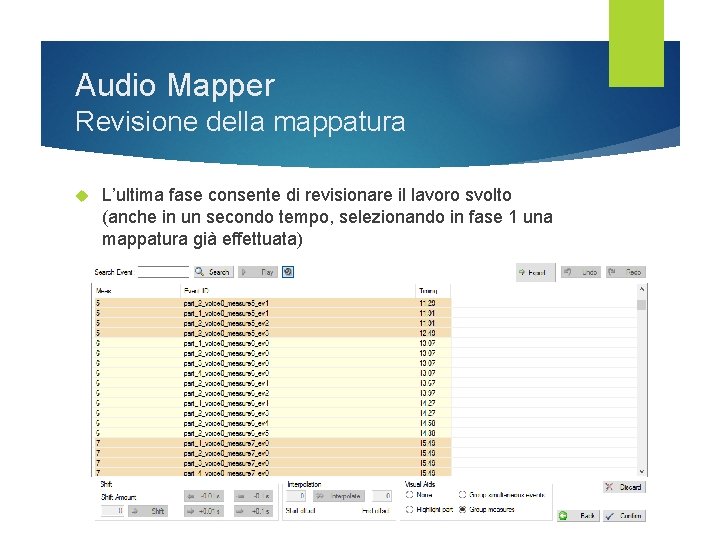 Audio Mapper Revisione della mappatura L’ultima fase consente di revisionare il lavoro svolto (anche