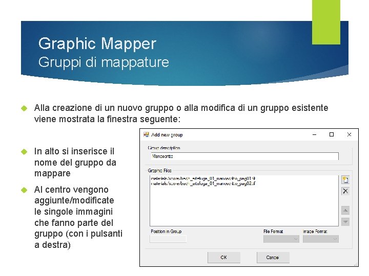Graphic Mapper Gruppi di mappature Alla creazione di un nuovo gruppo o alla modifica