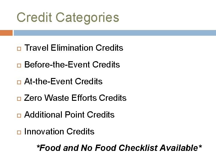 Credit Categories Travel Elimination Credits Before-the-Event Credits At-the-Event Credits Zero Waste Efforts Credits Additional