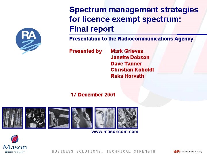 Spectrum management strategies for licence exempt spectrum: Final report Presentation to the Radiocommunications Agency