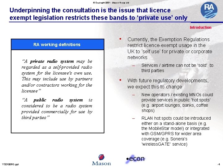 © Copyright 2001 - Mason Group Ltd Underpinning the consultation is the issue that