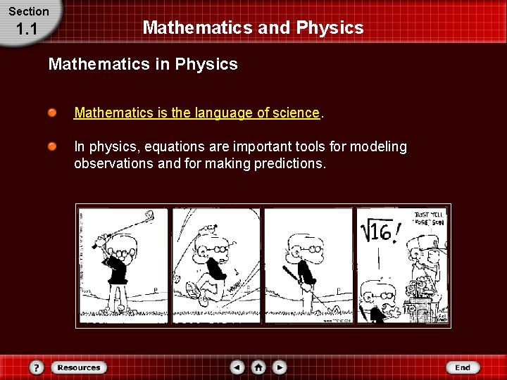 Section 1. 1 Mathematics and Physics Mathematics in Physics Mathematics is the language of Section 1. 1 Mathematics and Physics Mathematics in Physics Mathematics is the language of