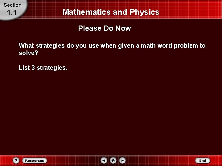 Section 1. 1 Mathematics and Physics Please Do Now What strategies do you use Section 1. 1 Mathematics and Physics Please Do Now What strategies do you use