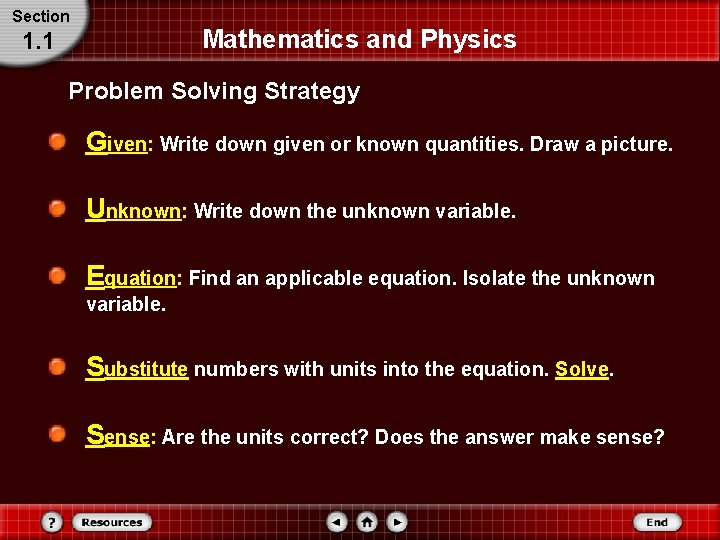 Section Mathematics and Physics 1. 1 Problem Solving Strategy Given: Write down given or Section Mathematics and Physics 1. 1 Problem Solving Strategy Given: Write down given or