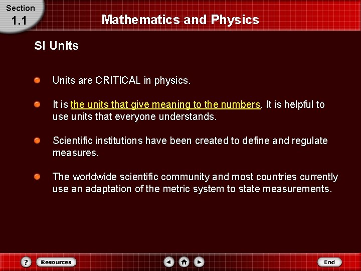Section Mathematics and Physics 1. 1 SI Units are CRITICAL in physics. It is Section Mathematics and Physics 1. 1 SI Units are CRITICAL in physics. It is