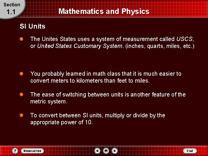 Section Mathematics and Physics 1. 1 SI Units The Unites States uses a system Section Mathematics and Physics 1. 1 SI Units The Unites States uses a system