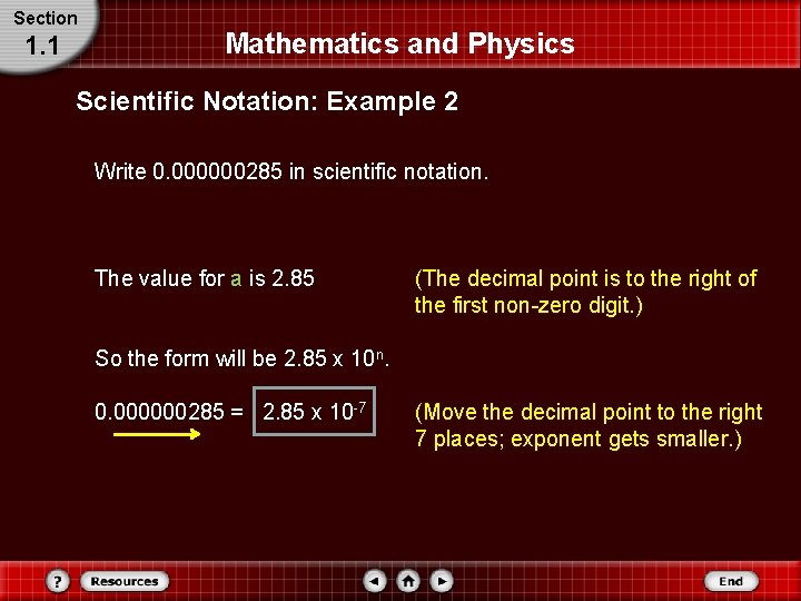 Section 1. 1 Mathematics and Physics Scientific Notation: Example 2 Write 0. 000000285 in Section 1. 1 Mathematics and Physics Scientific Notation: Example 2 Write 0. 000000285 in
