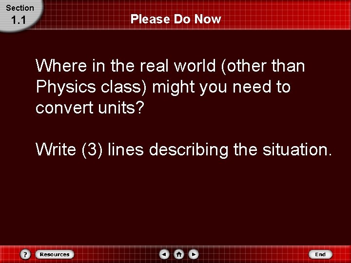 Section 1. 1 Please Do Now Where in the real world (other than Physics Section 1. 1 Please Do Now Where in the real world (other than Physics