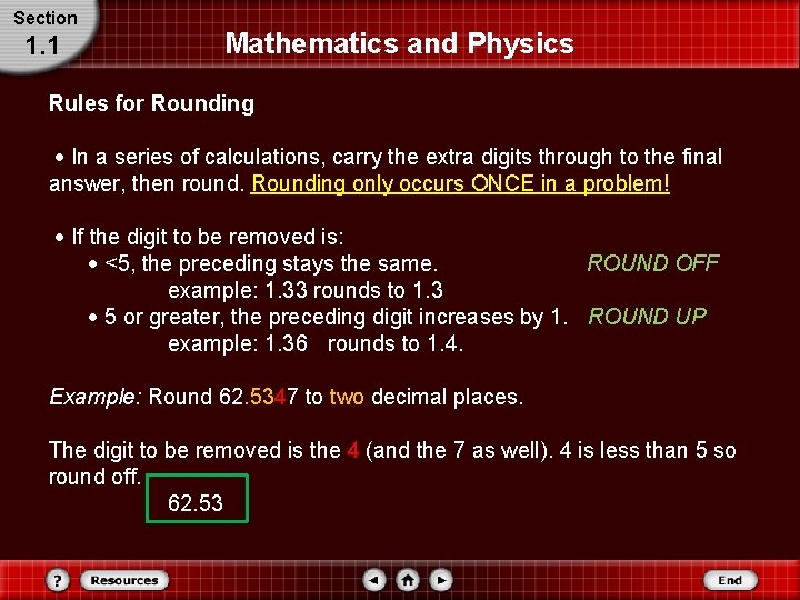 Section 1. 1 Mathematics and Physics Rules for Rounding In a series of calculations, Section 1. 1 Mathematics and Physics Rules for Rounding In a series of calculations,