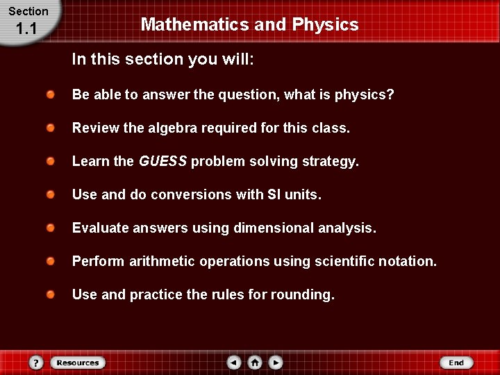 Section 1. 1 Mathematics and Physics In this section you will: Be able to Section 1. 1 Mathematics and Physics In this section you will: Be able to