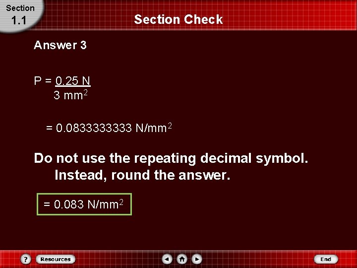 Section Check 1. 1 Answer 3 P = 0. 25 N 3 mm 2 Section Check 1. 1 Answer 3 P = 0. 25 N 3 mm 2