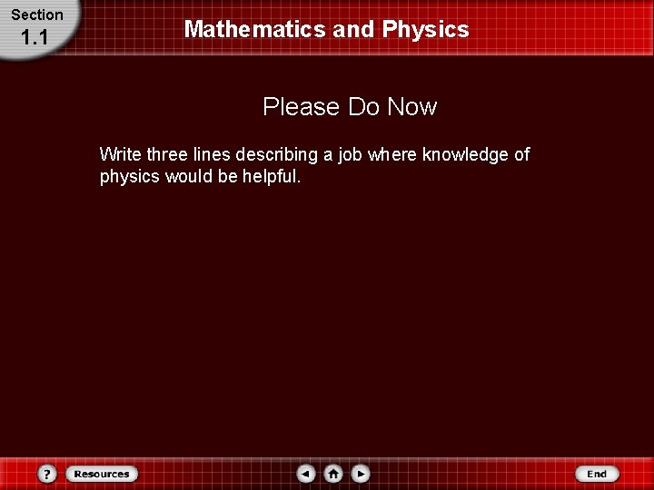 Section 1. 1 Mathematics and Physics Please Do Now Write three lines describing a Section 1. 1 Mathematics and Physics Please Do Now Write three lines describing a