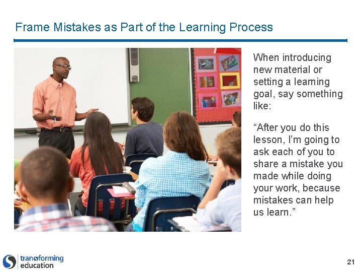 Frame Mistakes as Part of the Learning Process When introducing new material or setting Frame Mistakes as Part of the Learning Process When introducing new material or setting