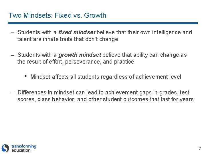 Two Mindsets: Fixed vs. Growth – Students with a fixed mindset believe that their Two Mindsets: Fixed vs. Growth – Students with a fixed mindset believe that their