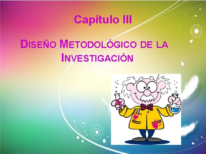 Capítulo III DISEÑO METODOLÓGICO DE LA INVESTIGACIÓN 