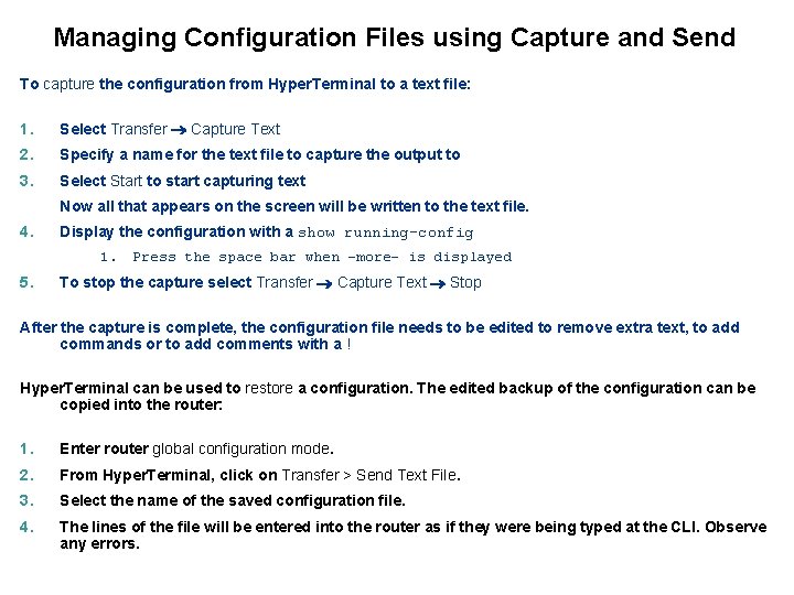 Managing Configuration Files using Capture and Send To capture the configuration from Hyper. Terminal