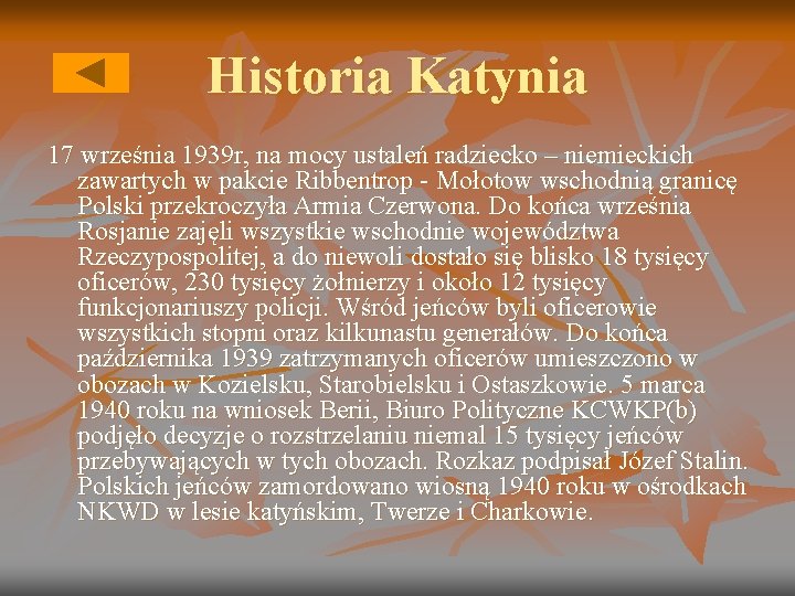 Historia Katynia 17 września 1939 r, na mocy ustaleń radziecko – niemieckich zawartych w Historia Katynia 17 września 1939 r, na mocy ustaleń radziecko – niemieckich zawartych w