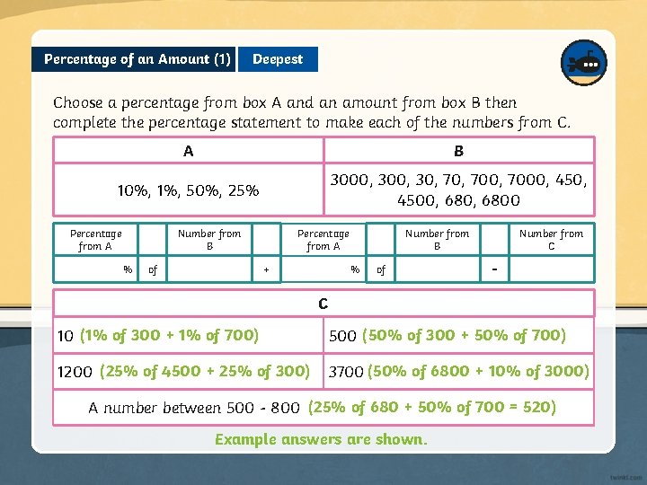 Percentage of an Amount (1) Deepest Choose a percentage from box A and an