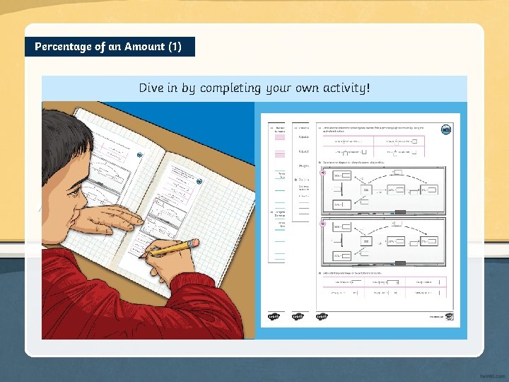 Percentage of an Amount (1) Dive in by completing your own activity! 