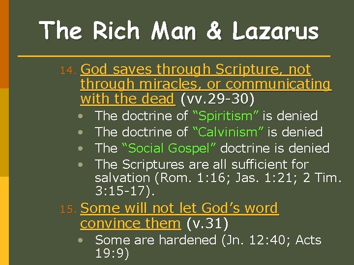 The Rich Man & Lazarus 14. God saves through Scripture, not through miracles, or