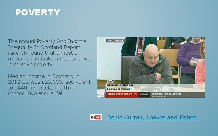 POVERTY The annual Poverty And Income Inequality In Scotland Report recently found that almost