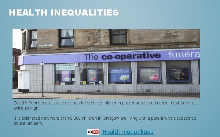 HEALTH INEQUALITIES Deaths from heart disease are nearly five times higher in poorer areas,