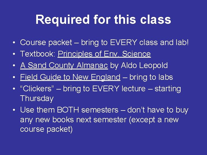 Required for this class • • • Course packet – bring to EVERY class