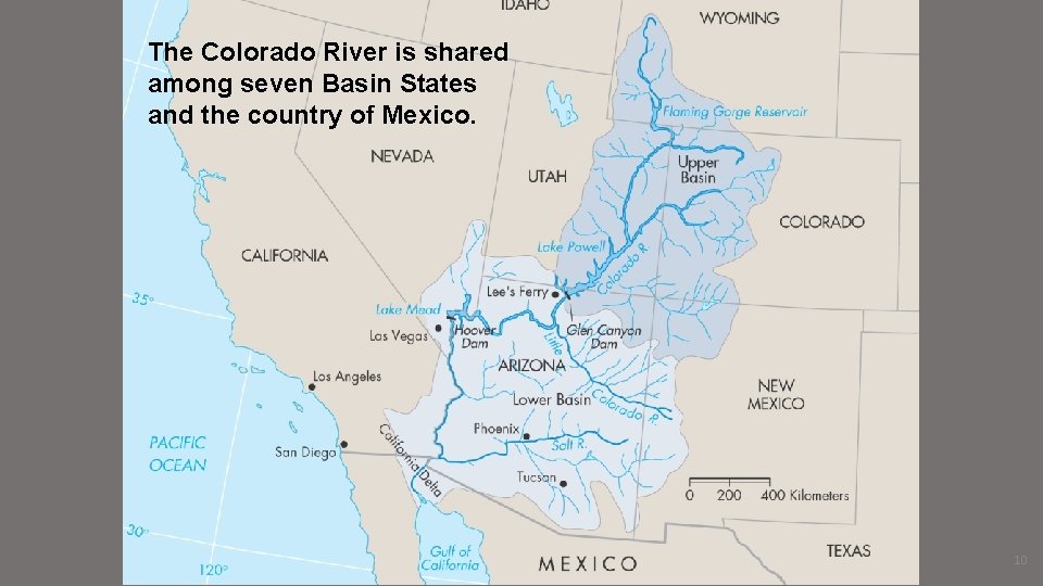 The Colorado River is shared among seven Basin States and the country of Mexico.