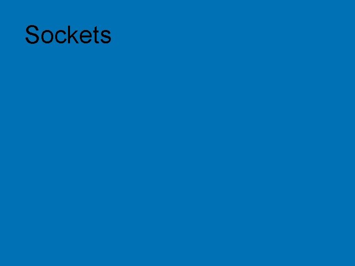 Sockets © 2004 Hewlett-Packard Development Company, L. P. The information contained herein is subject