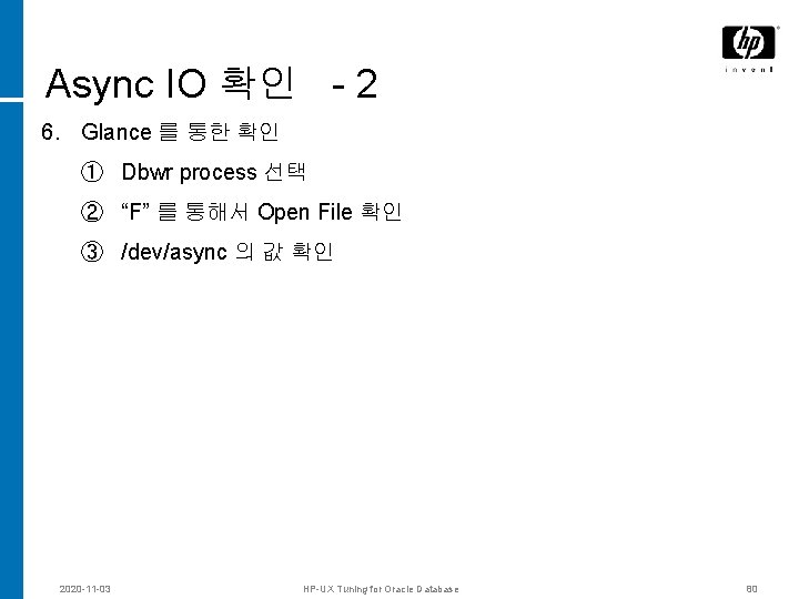 Async IO 확인 - 2 6. Glance 를 통한 확인 ① Dbwr process 선택