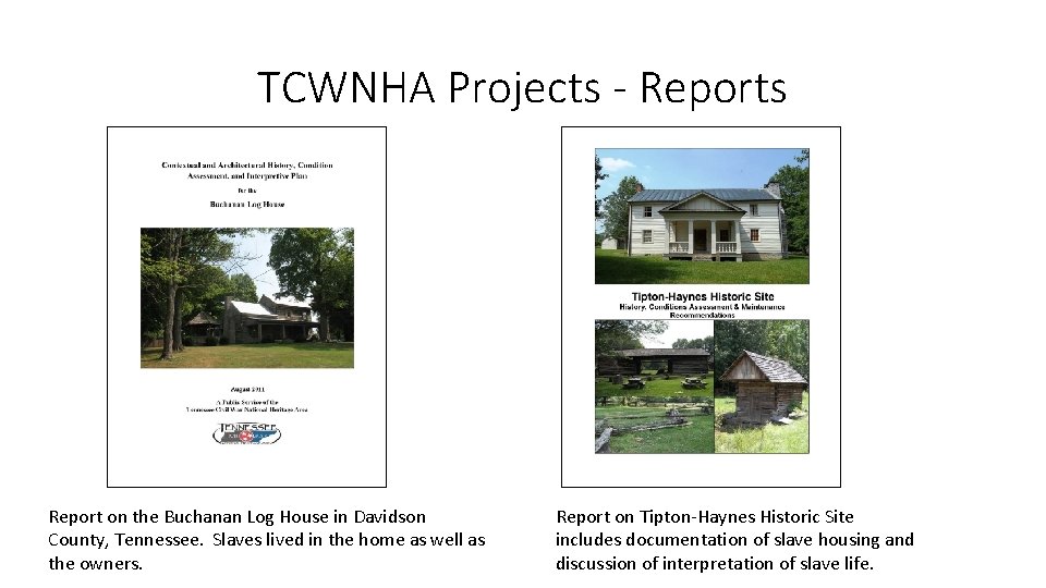 TCWNHA Projects - Reports Report on the Buchanan Log House in Davidson County, Tennessee.