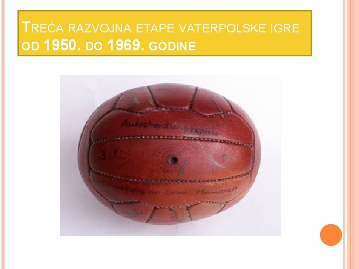 TREĆA RAZVOJNA ETAPE VATERPOLSKE IGRE OD 1950. DO 1969. GODINE 