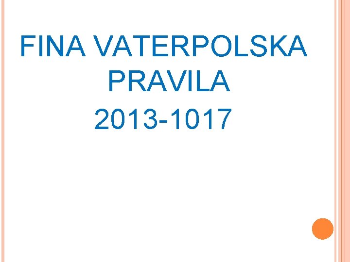 FINA VATERPOLSKA PRAVILA 2013 -1017 