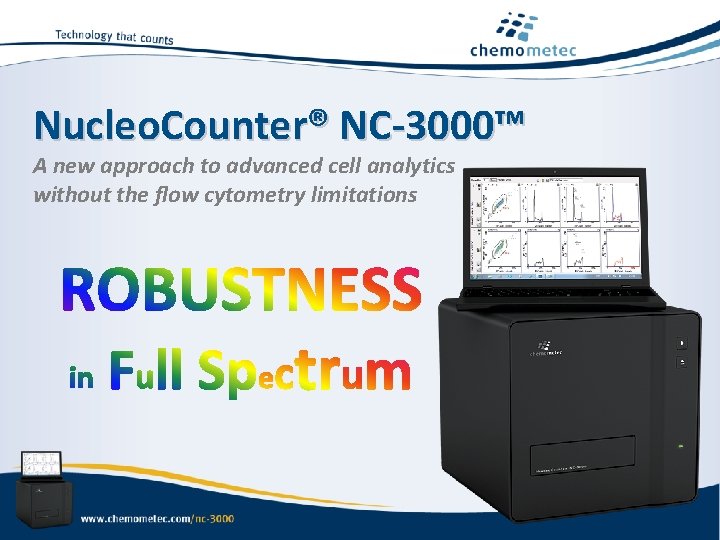 Nucleo. Counter® NC-3000™ A new approach to advanced cell analytics without the flow cytometry