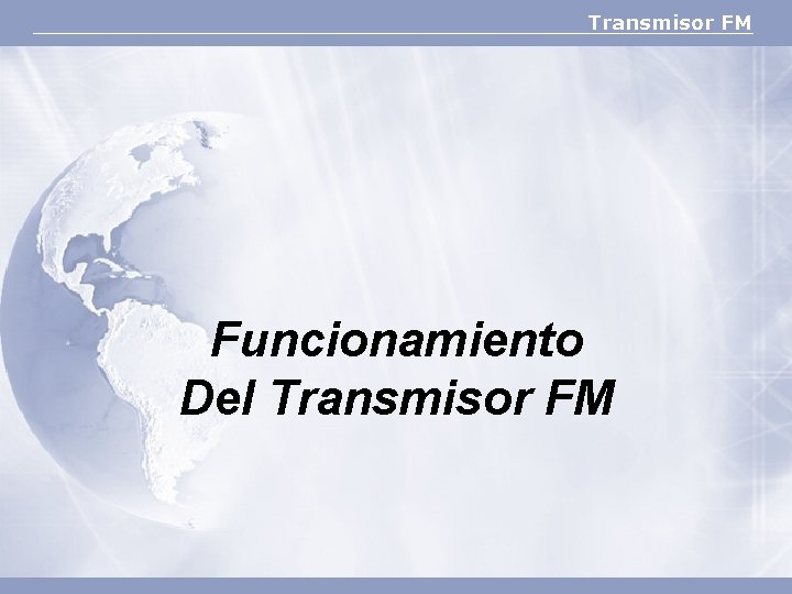 Transmisor FM Funcionamiento Del Transmisor FM 