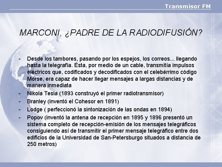 Transmisor FM MARCONI, ¿PADRE DE LA RADIODIFUSIÓN? - - Desde los tambores, pasando por