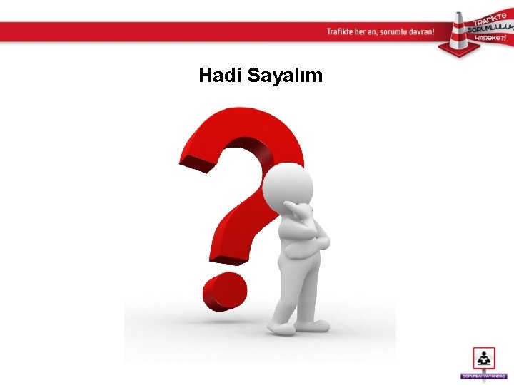 Hadi Sayalım 