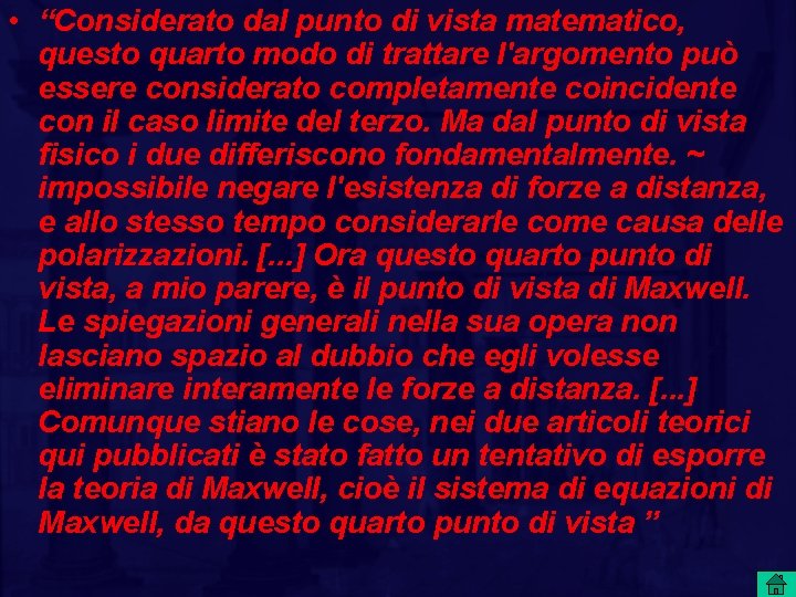  • “Considerato dal punto di vista matematico, questo quarto modo di trattare l'argomento