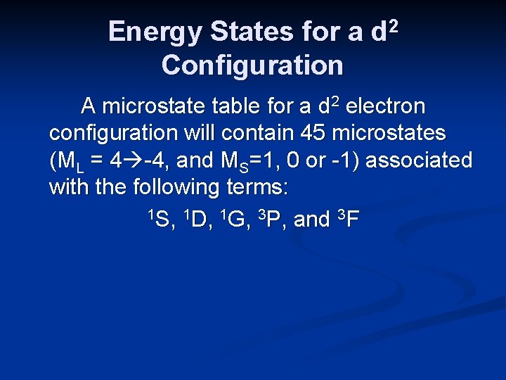Energy States for a d 2 Configuration A microstate table for a d 2