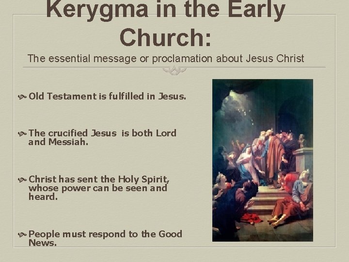 Kerygma in the Early Church: The essential message or proclamation about Jesus Christ Old