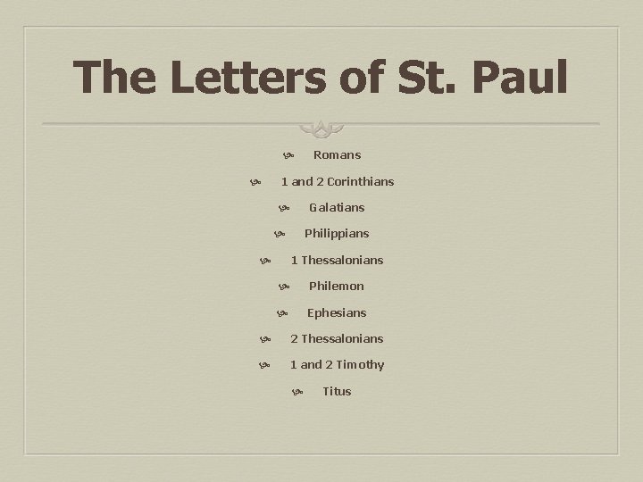 The Letters of St. Paul Romans 1 and 2 Corinthians Galatians Philippians 1 Thessalonians
