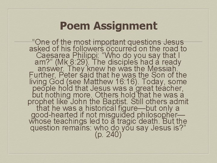 Poem Assignment “One of the most important questions Jesus asked of his followers occurred