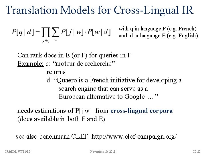 Translation Models for Cross-Lingual IR with q in language F (e. g. French) and