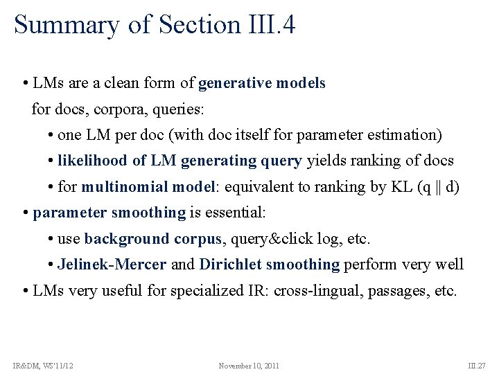 Summary of Section III. 4 • LMs are a clean form of generative models