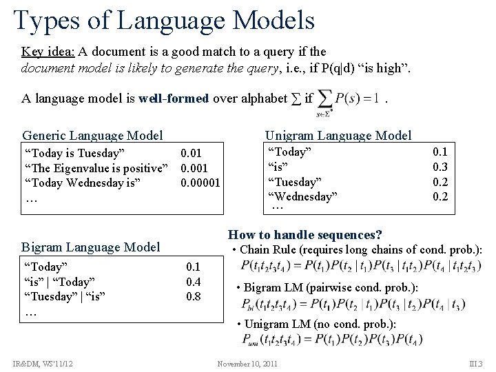 Types of Language Models Key idea: A document is a good match to a