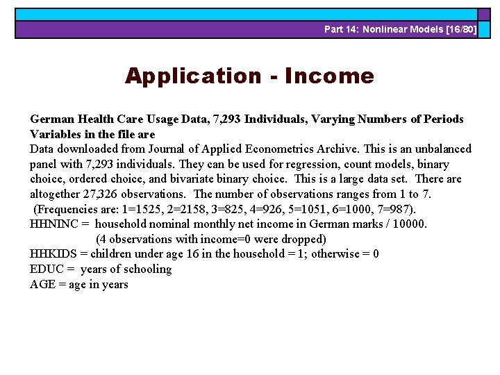 Part 14: Nonlinear Models [16/80] Application - Income German Health Care Usage Data, 7,