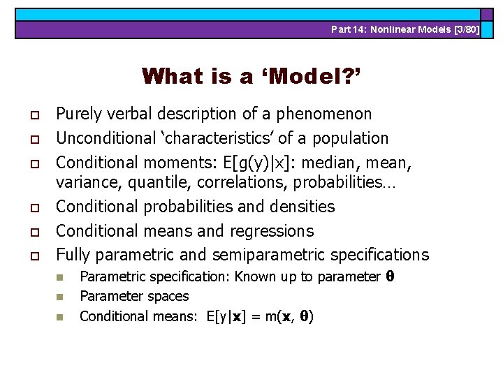 Part 14: Nonlinear Models [3/80] What is a ‘Model? ’ o o o Purely