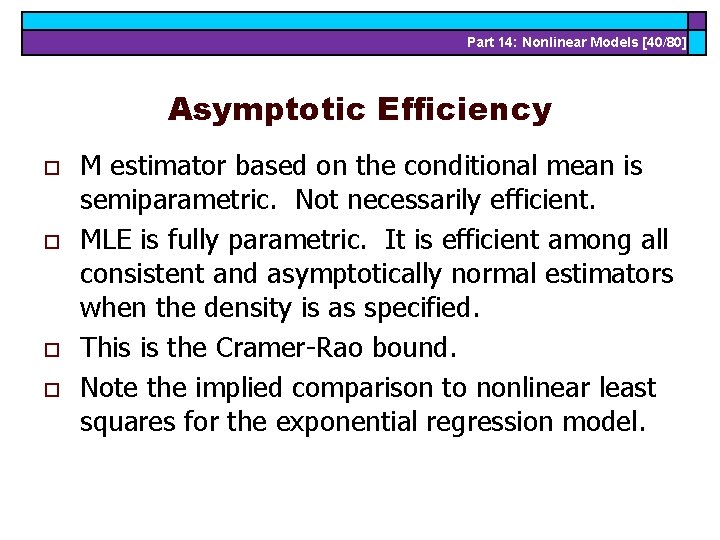 Part 14: Nonlinear Models [40/80] Asymptotic Efficiency o o M estimator based on the