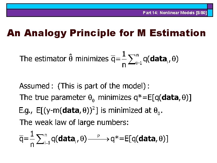 Part 14: Nonlinear Models [8/80] An Analogy Principle for M Estimation 