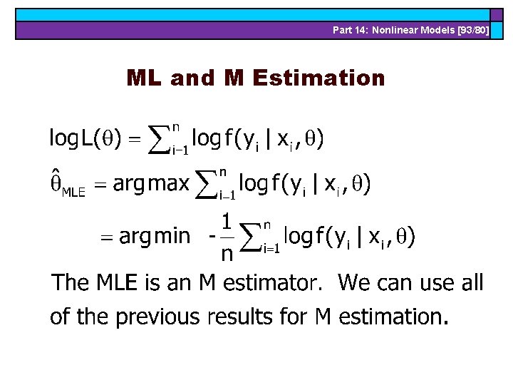 Part 14: Nonlinear Models [93/80] ML and M Estimation 